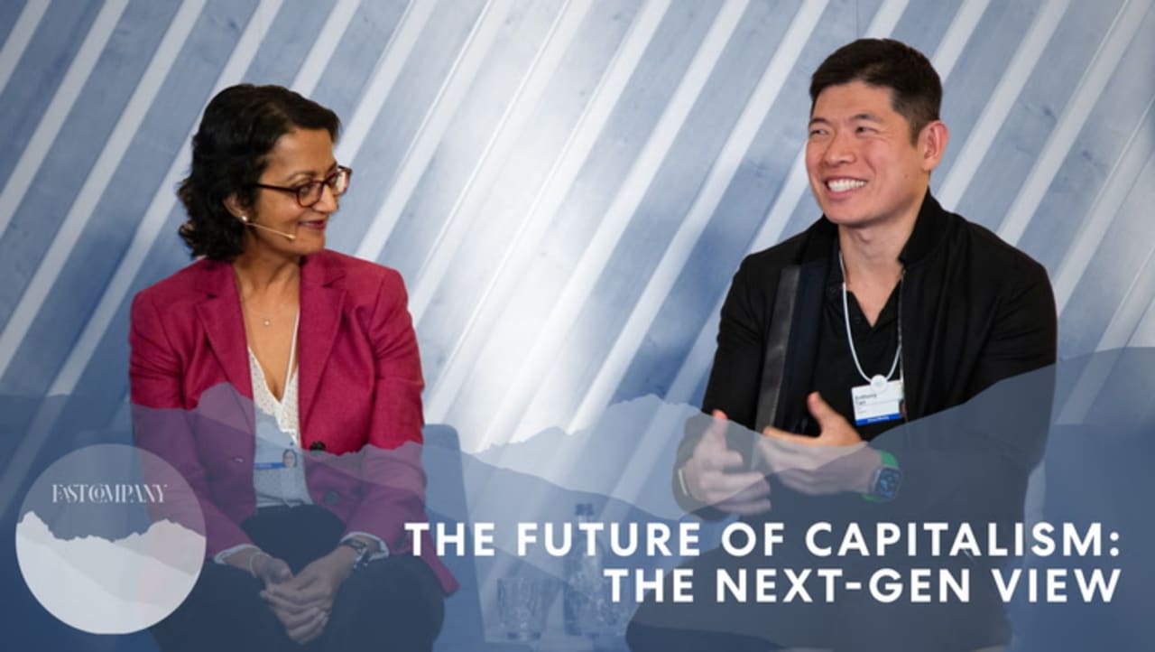 The Future Of Capitalism The Next Gen View Video Fast Company