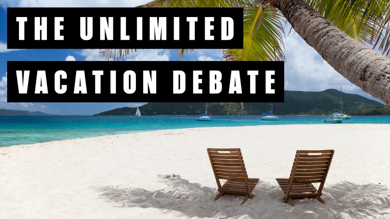 Which Works Better Unlimited Vacation Or Mandatory Time Off?
