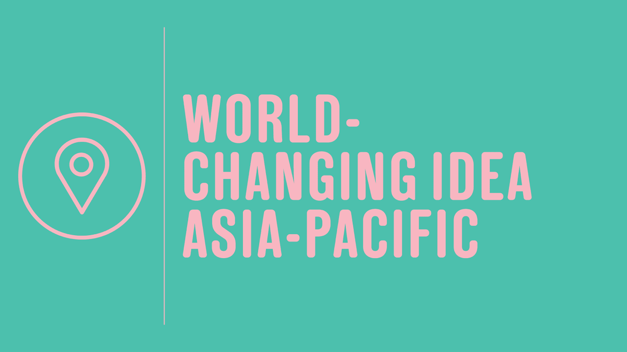 World Changing Ideas Awards 2020 Asia Pacific Finalists And Honorable