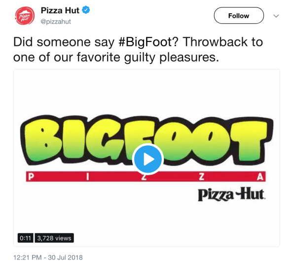 Pizza Hut should bring back the Bigfoot pizza. Just sayin